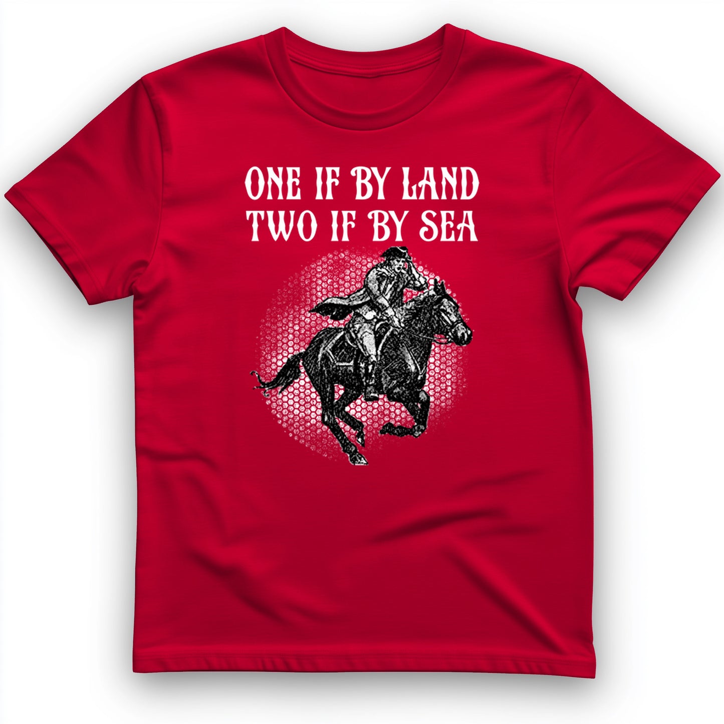 One If By Land T- Shirt