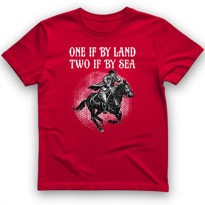 One If By Land T- Shirt
