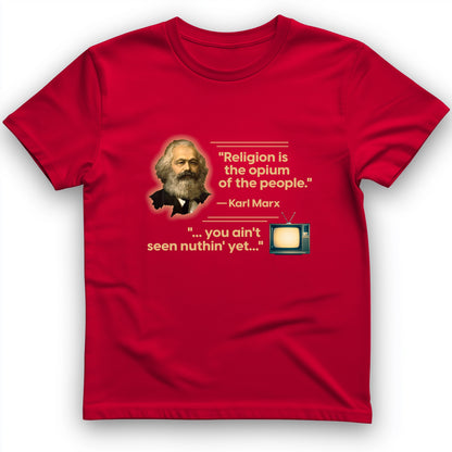 Opiate Of Masses T-Shirt