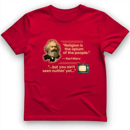 Opiate of Masses T-Shirt