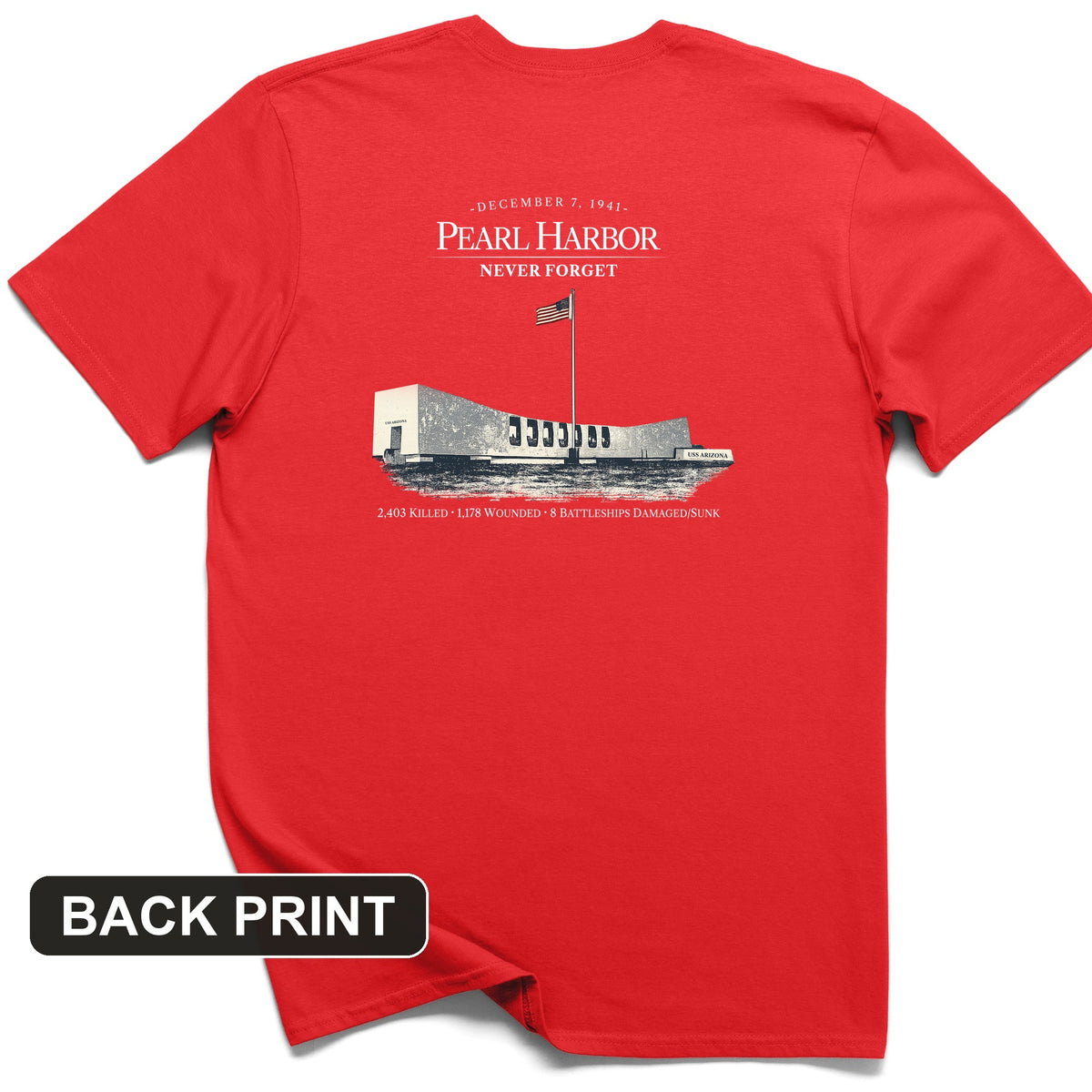 Pearl Harbor - Never Forget Back Print T-Shirt