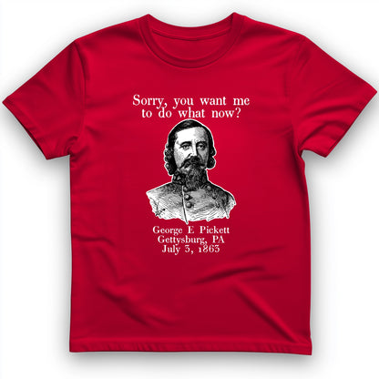 Pickett Do What Now T-Shirt