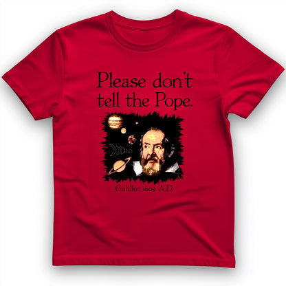 Please Don't Tell The Pope T-Shirt
