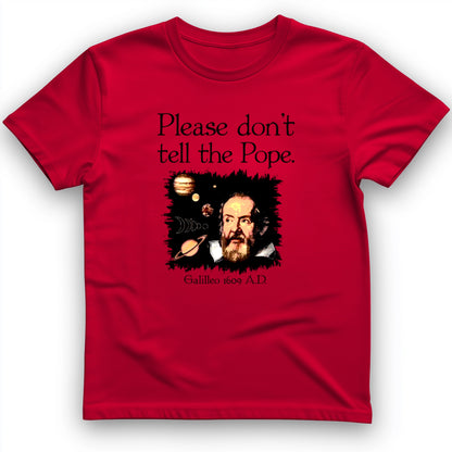 Please Dont Tell the Pope T- Shirt