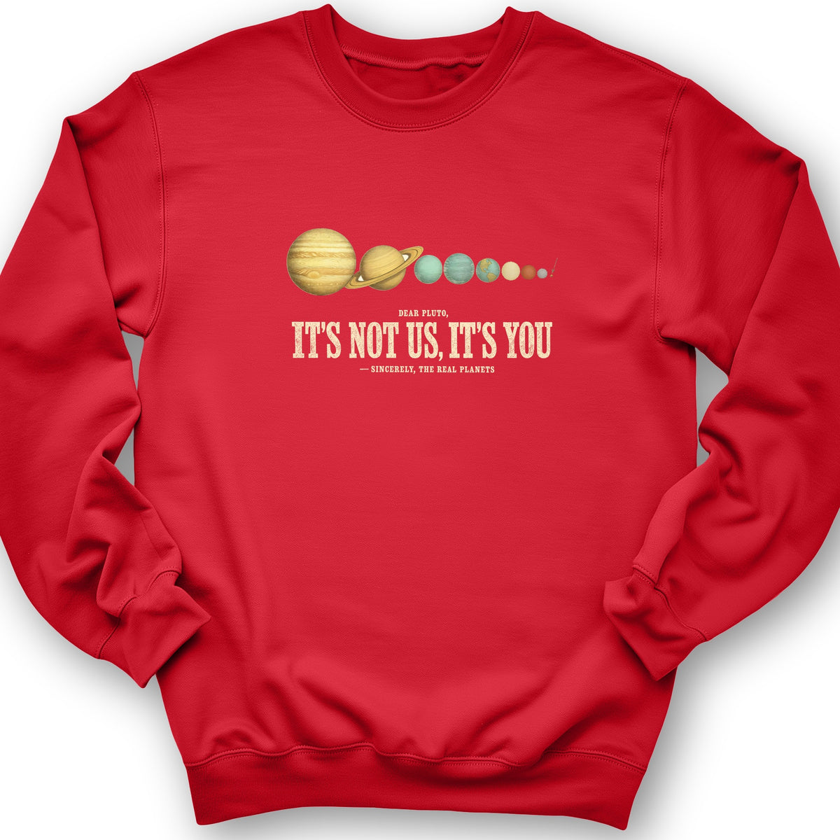 Pluto Its Not Us Its You Sweatshirt