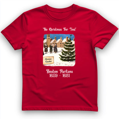 Puritans Banned Xmas Boston T-Shirt