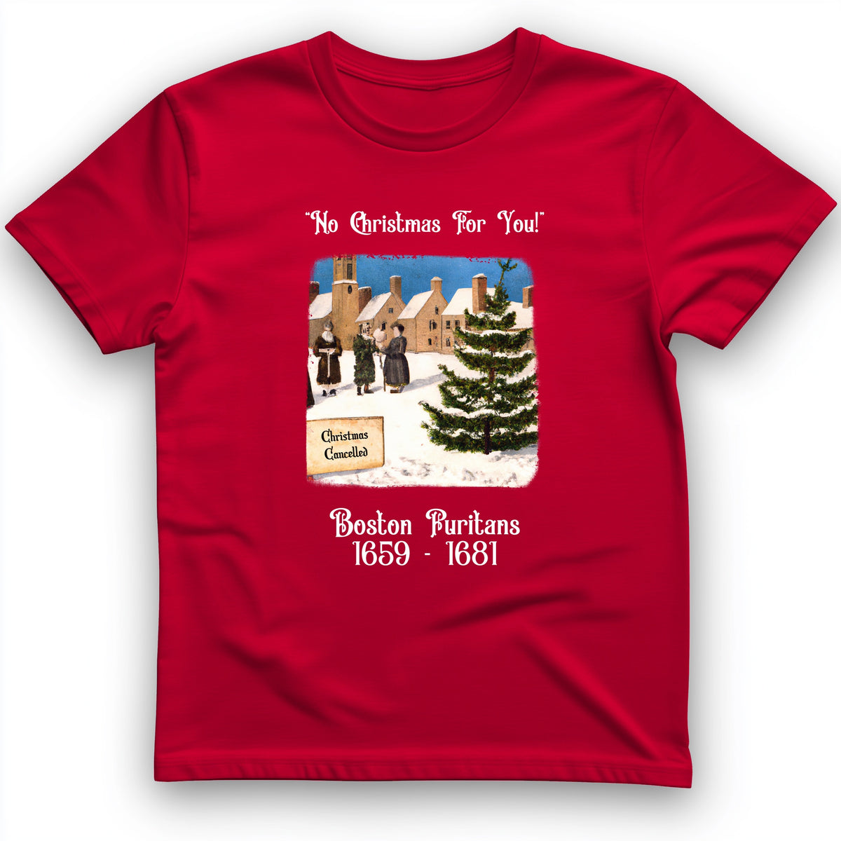 Puritans Banned Xmas Boston T-Shirt