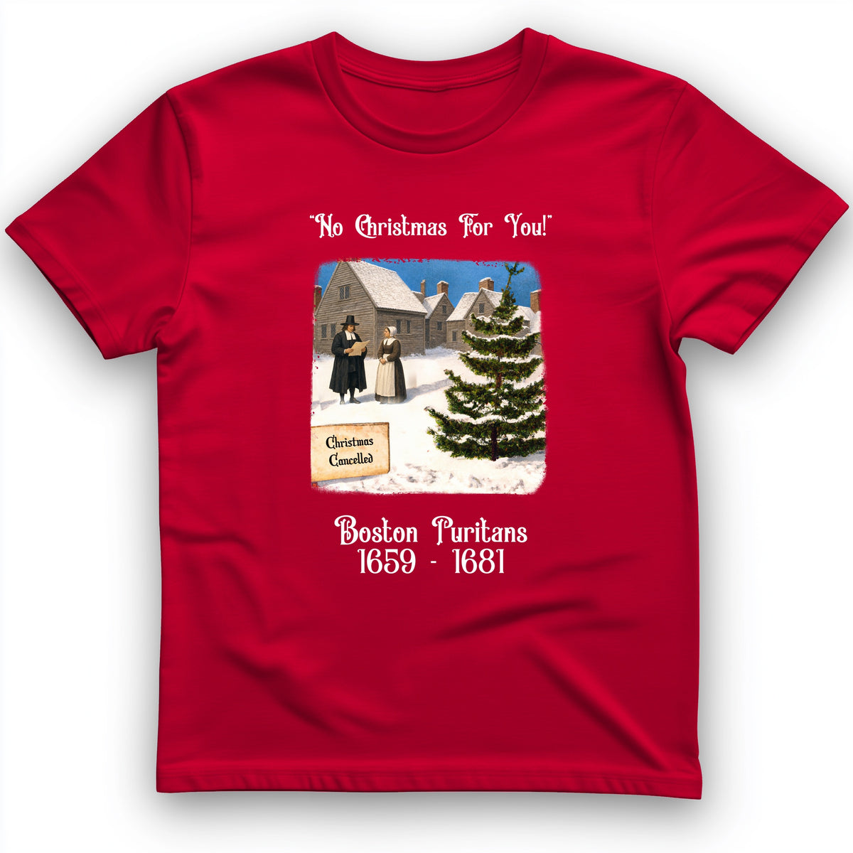 Puritans Banned Xmas Boston T-Shirt