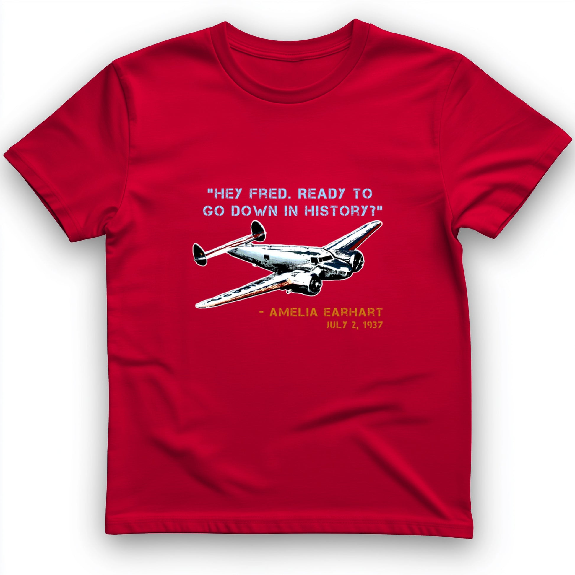 Ready To Go Down In History T- Shirt