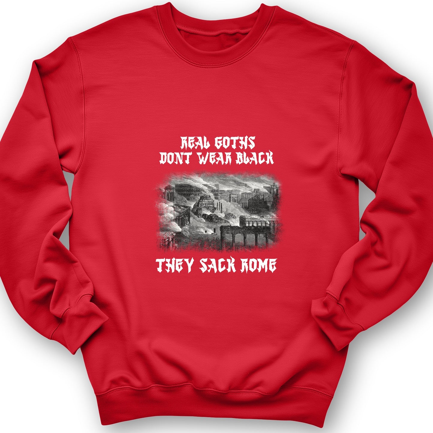 Real Goths Sweatshirt