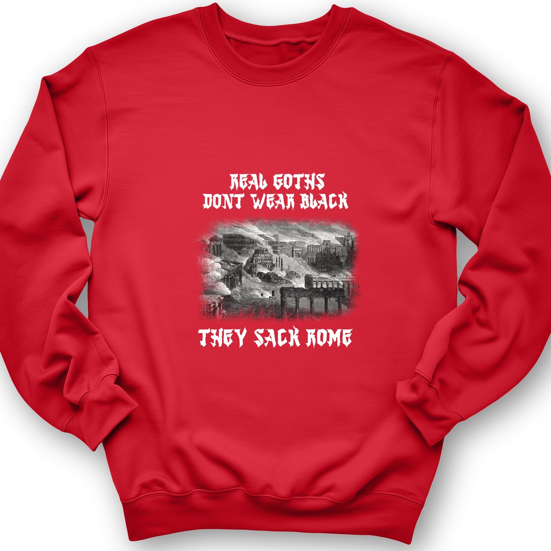 Real Goths Sweatshirt