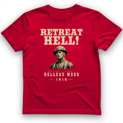 Retreat Hell T-Shirt