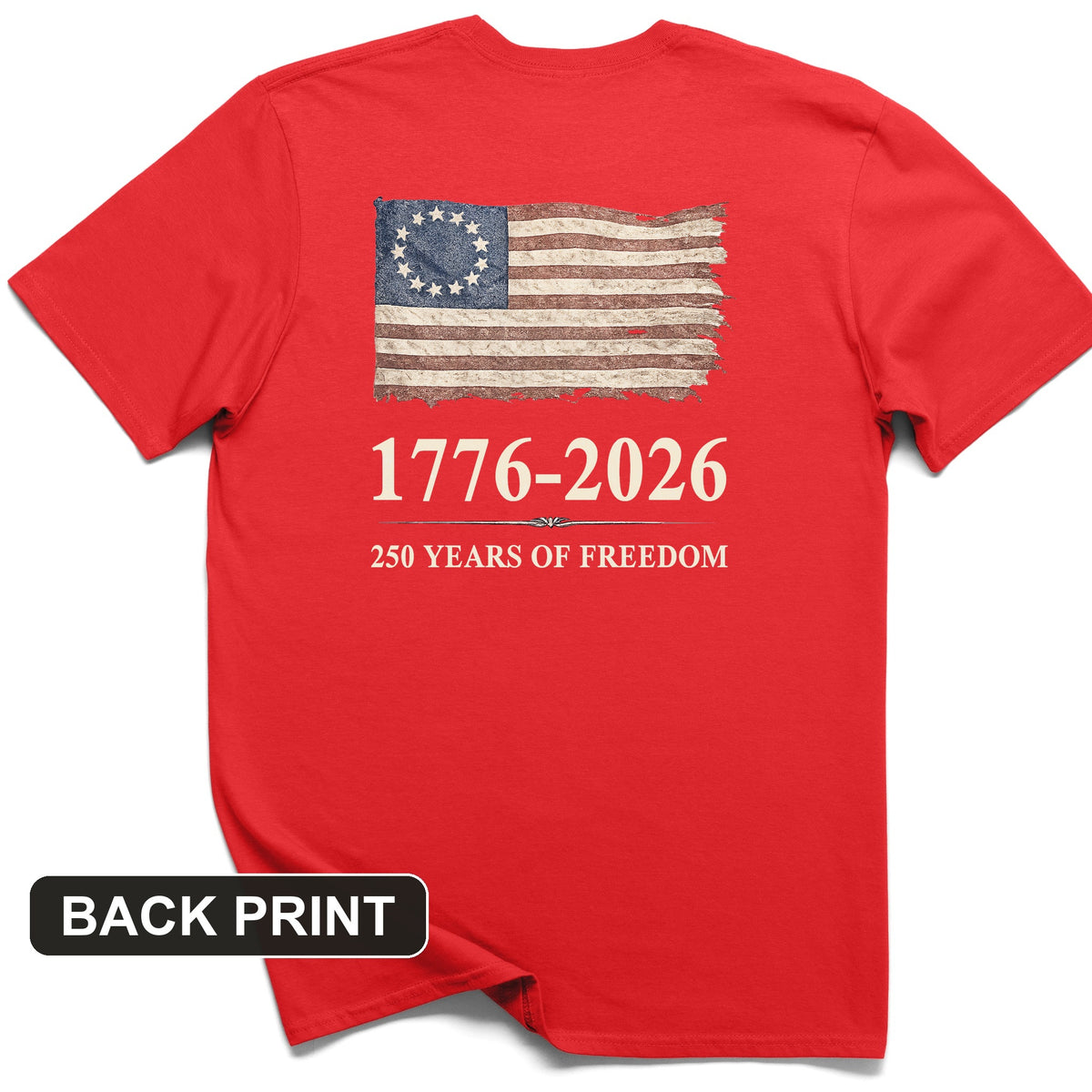 Revolutionary Flag 250 Back Print T-Shirt