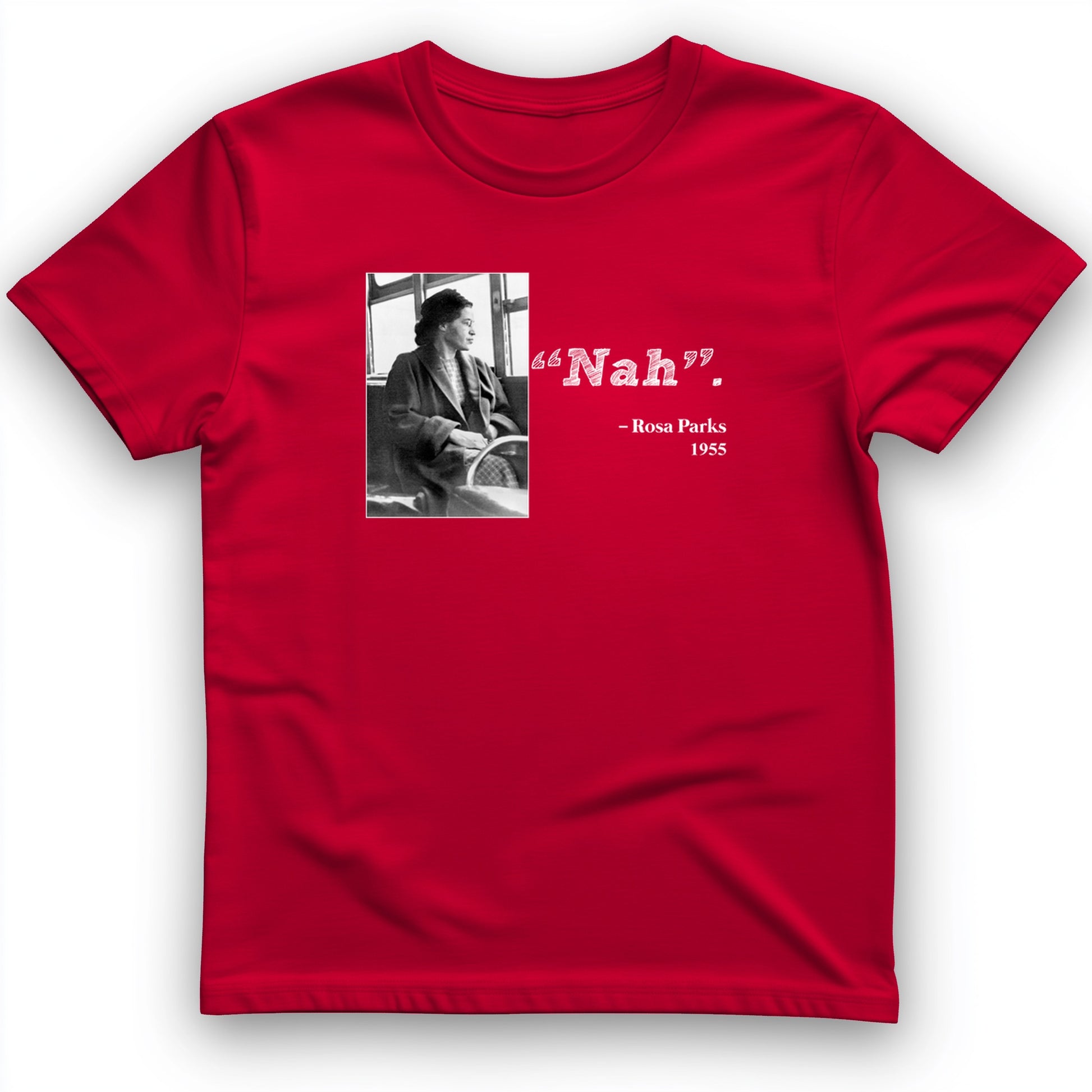 Rosa Parks "Nah" T-Shirt