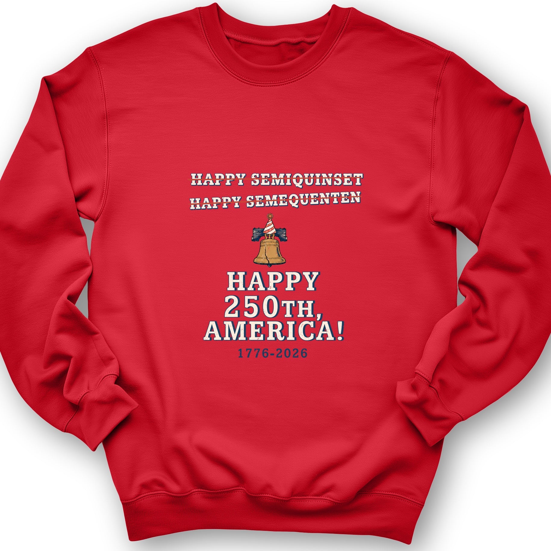 Semiquincentennial Spelling Sweatshirt