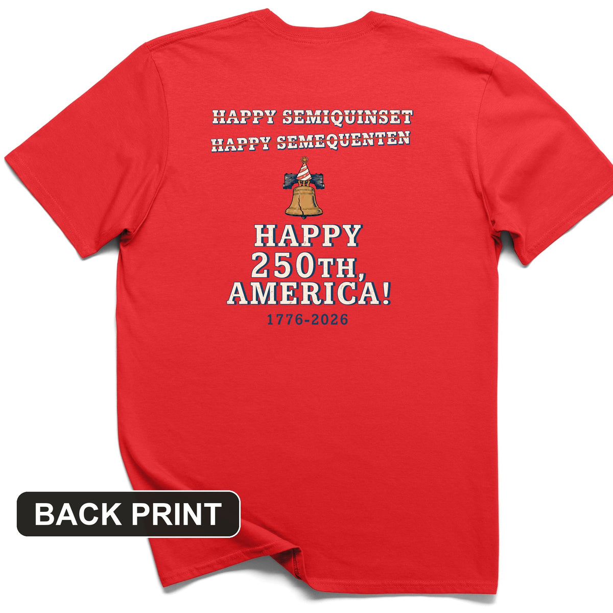 Semiquincentennial Spelling Back Print T-Shirt