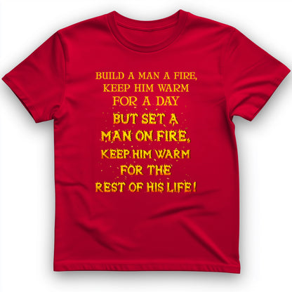Set a Man on Fire T-Shirt