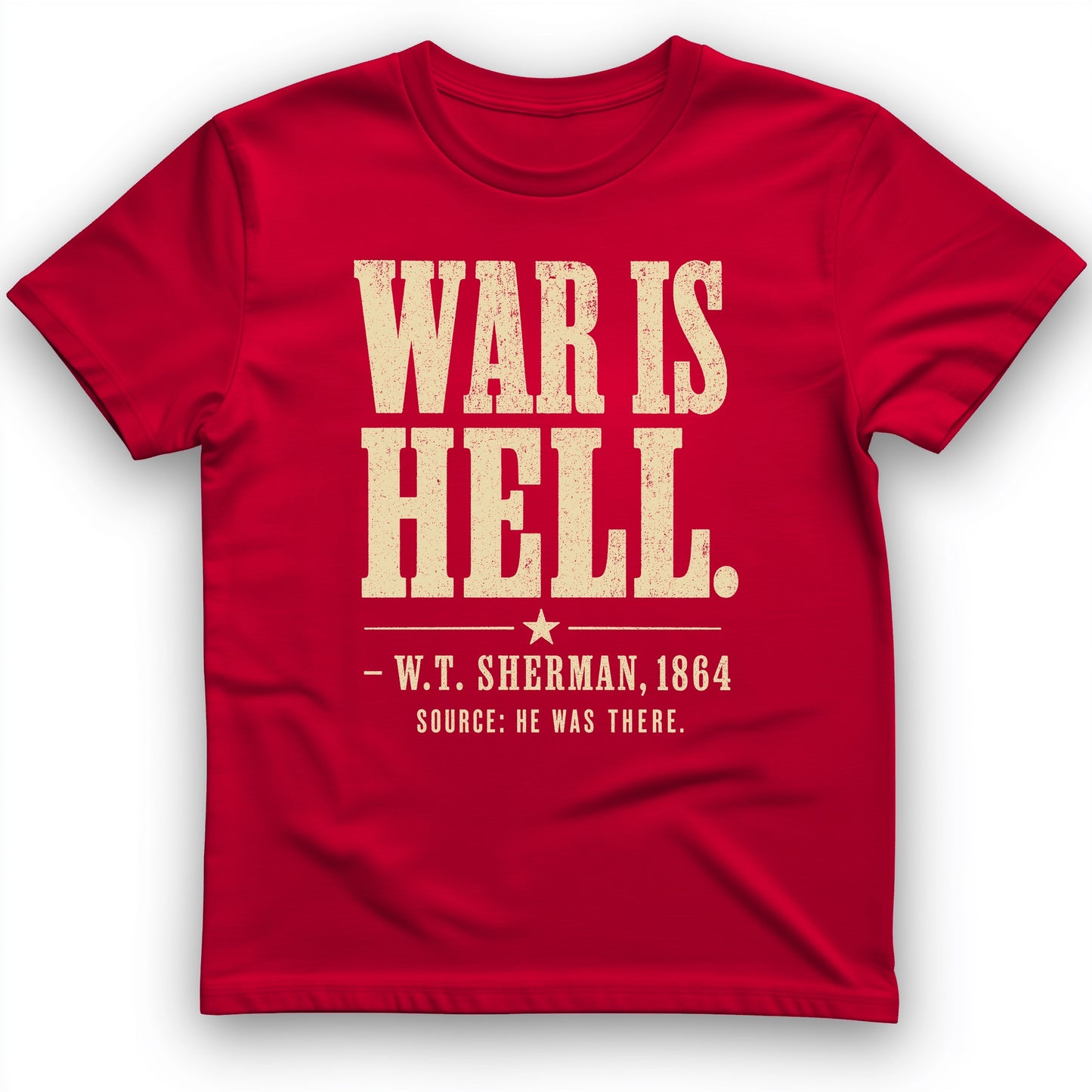 Sherman War Is Hell T-Shirt