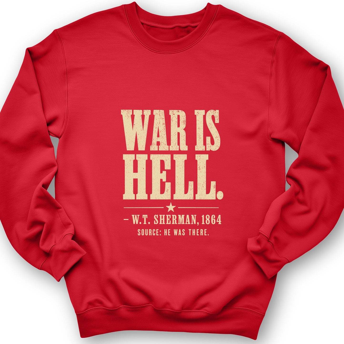 Sherman War Is Hell Sweatshirt