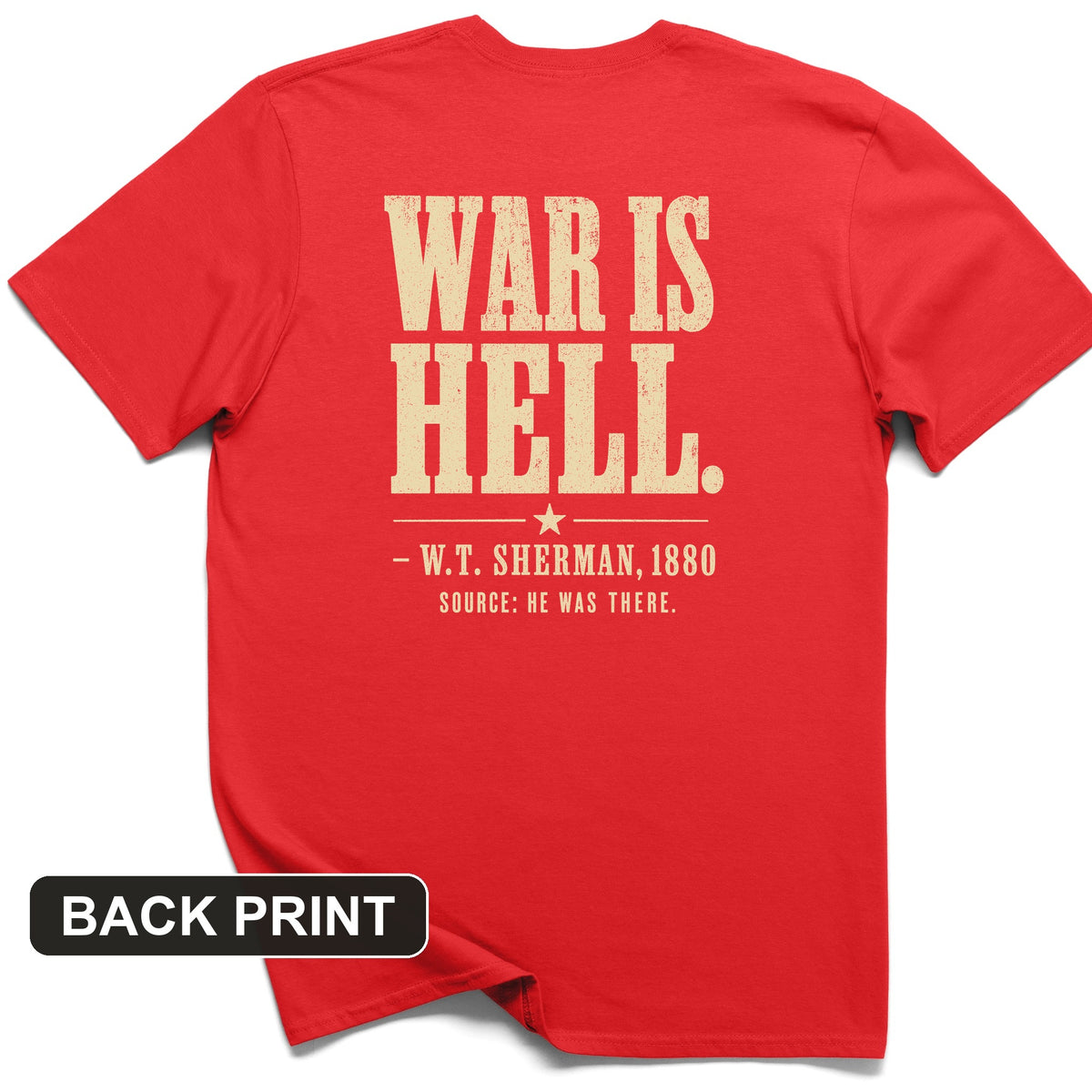 Sherman War Is Hell Back Print T-Shirt
