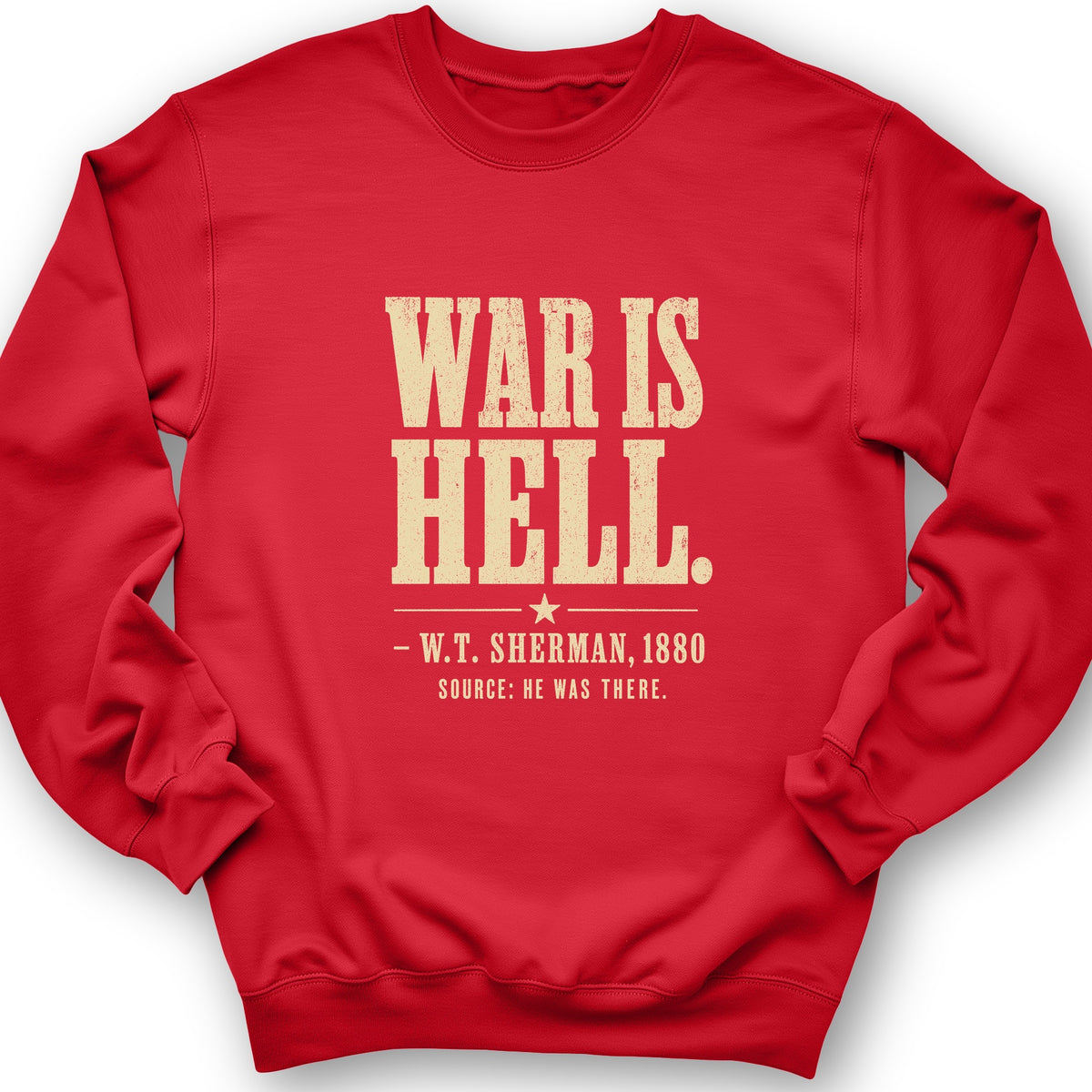 Sherman War Is Hell Crewneck