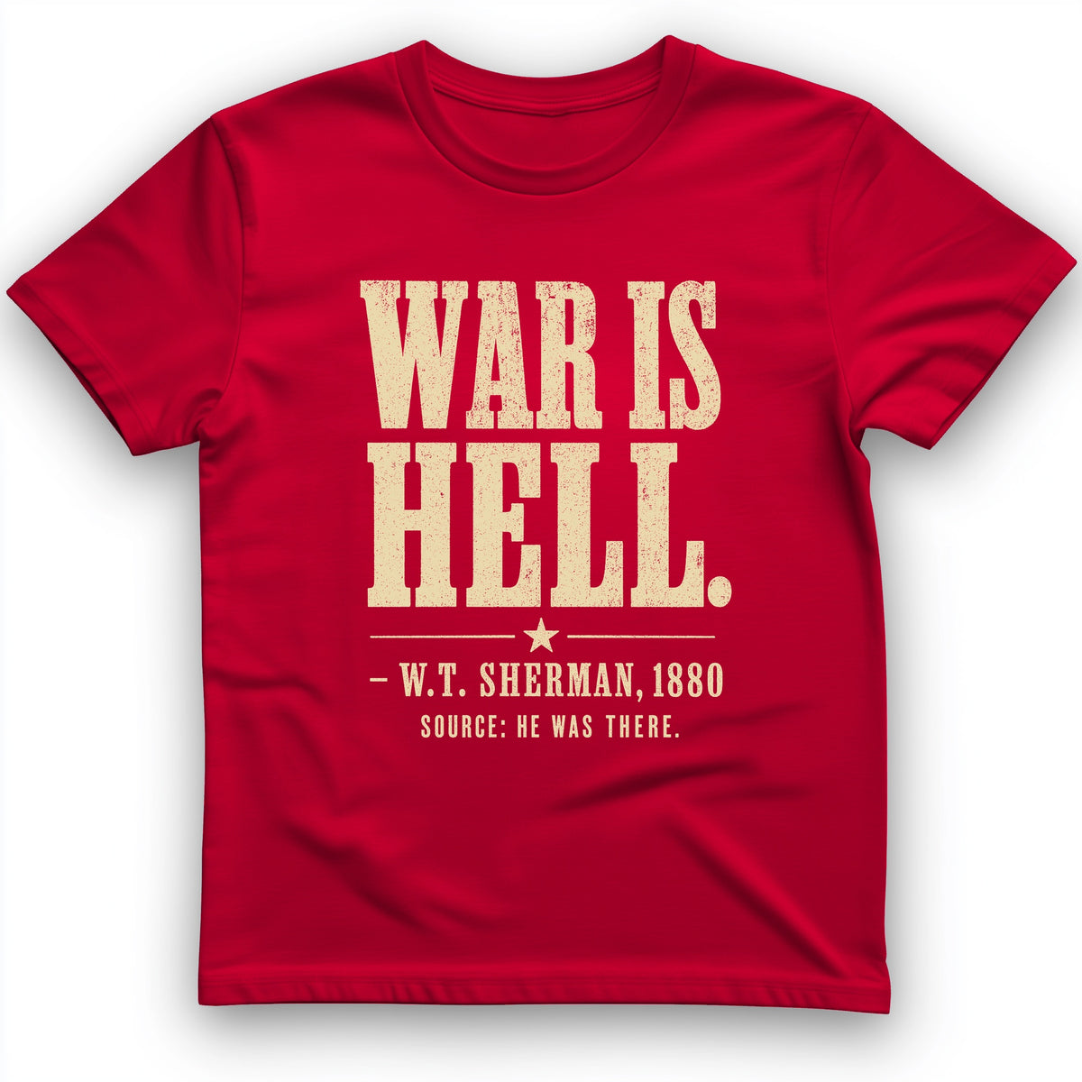 Sherman War Is Hell T-Shirt