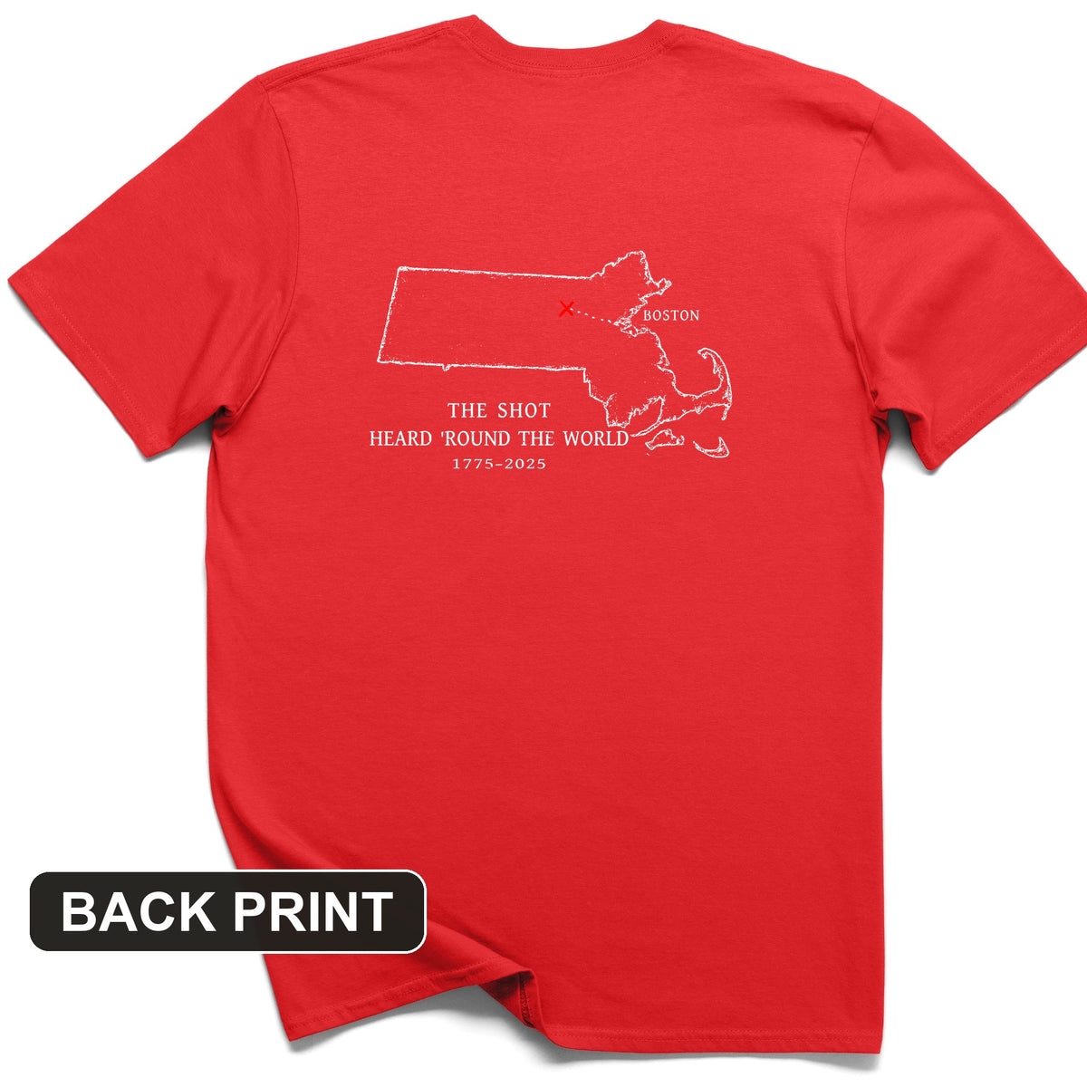Shot Heard Round The World Back Print T-Shirt