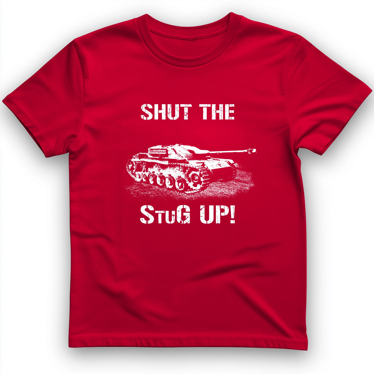 Shut The StuG Up T-Shirt