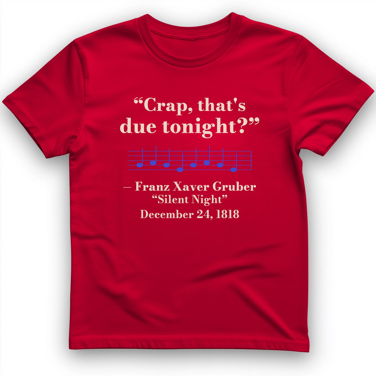 Silent Night Due Tonight Gruber 1818 T-Shirt