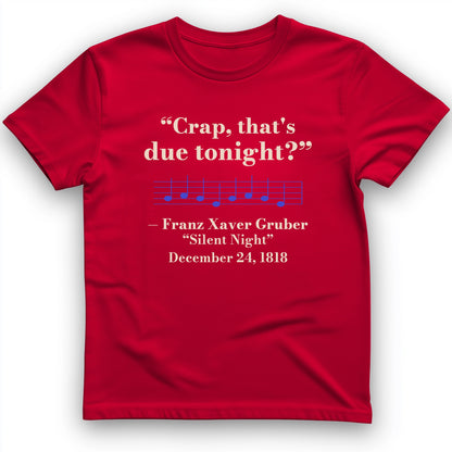 Silent Night Due Tonight Gruber 1818 T-Shirt