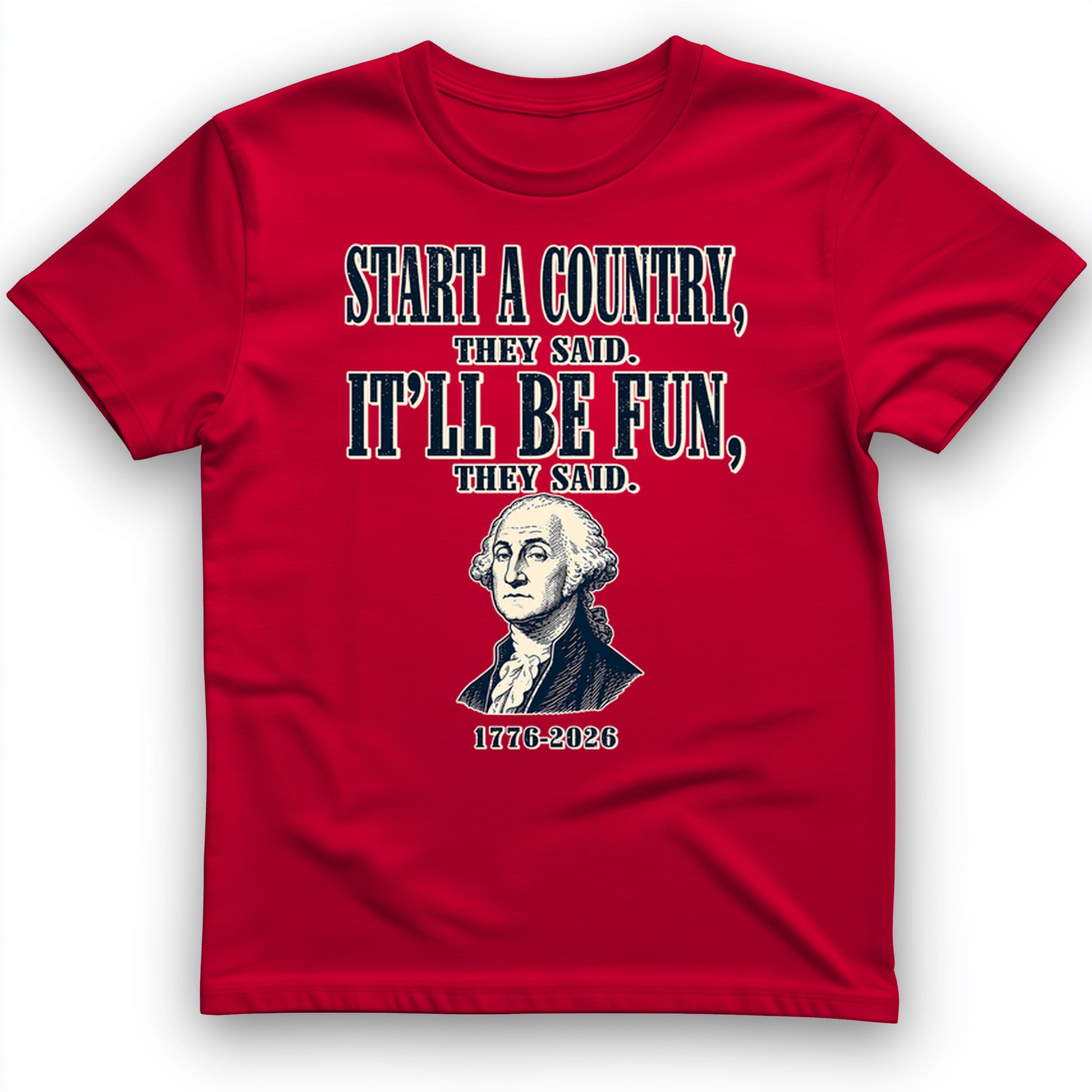 Start a Country T-Shirt