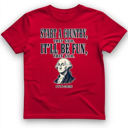 Start a Country T-Shirt