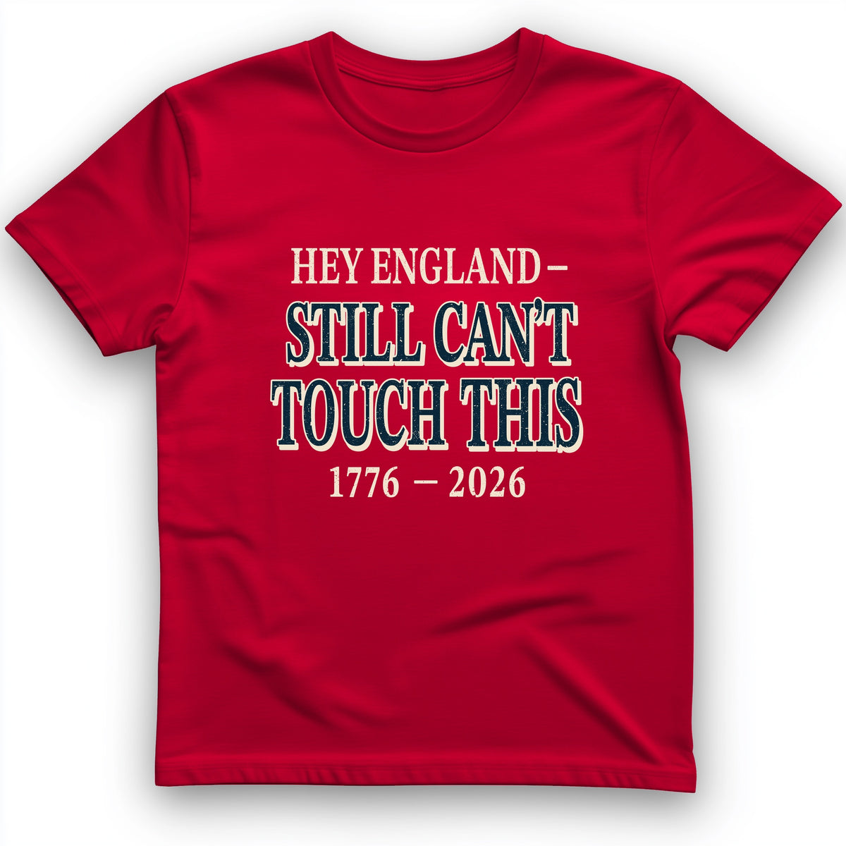 Still Can't Touch This T-Shirt