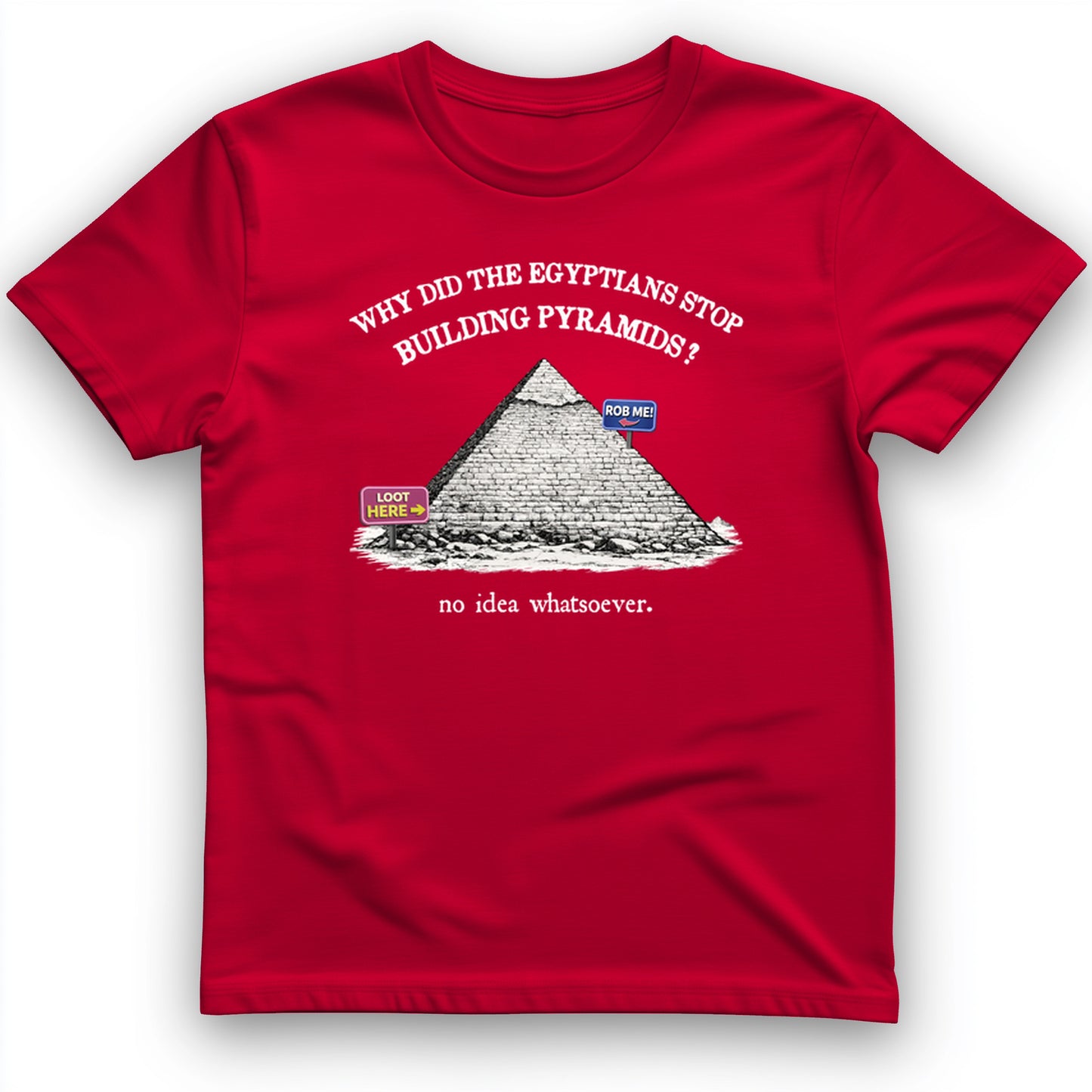 Stop Building Pyramids T-Shirt