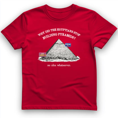 Stop Building Pyramids T-Shirt