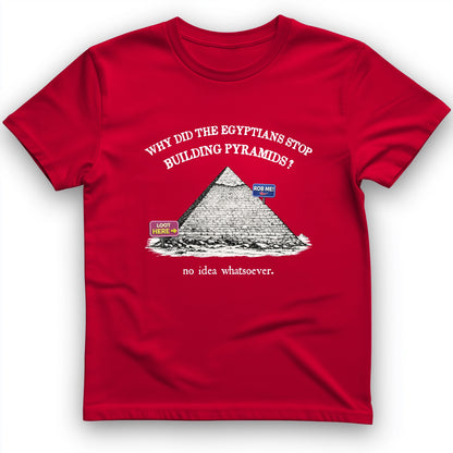 Stop Building Pyramids T-Shirt