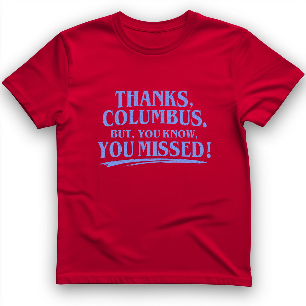 Thanks Columbus T-Shirt