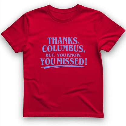 Thanks Columbus T-Shirt