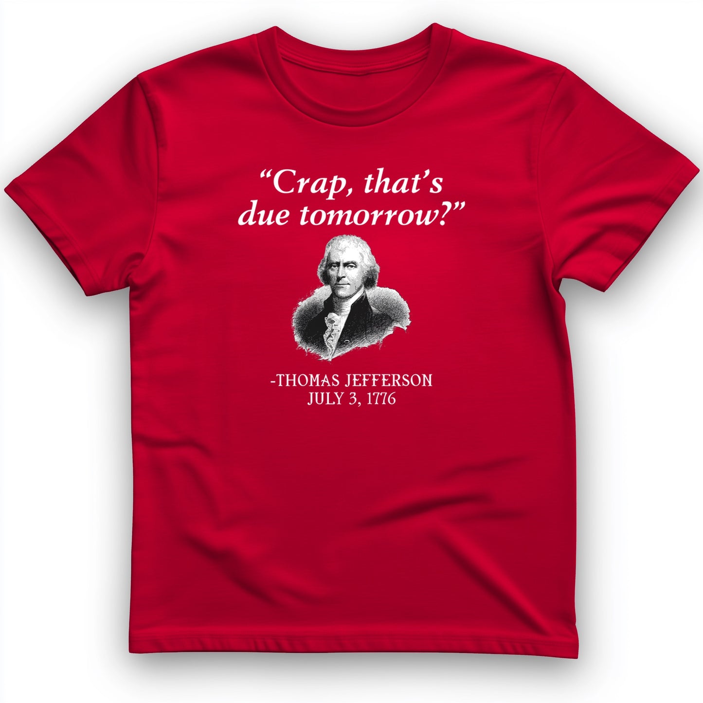 That's Due Tomorrow T-Shirt