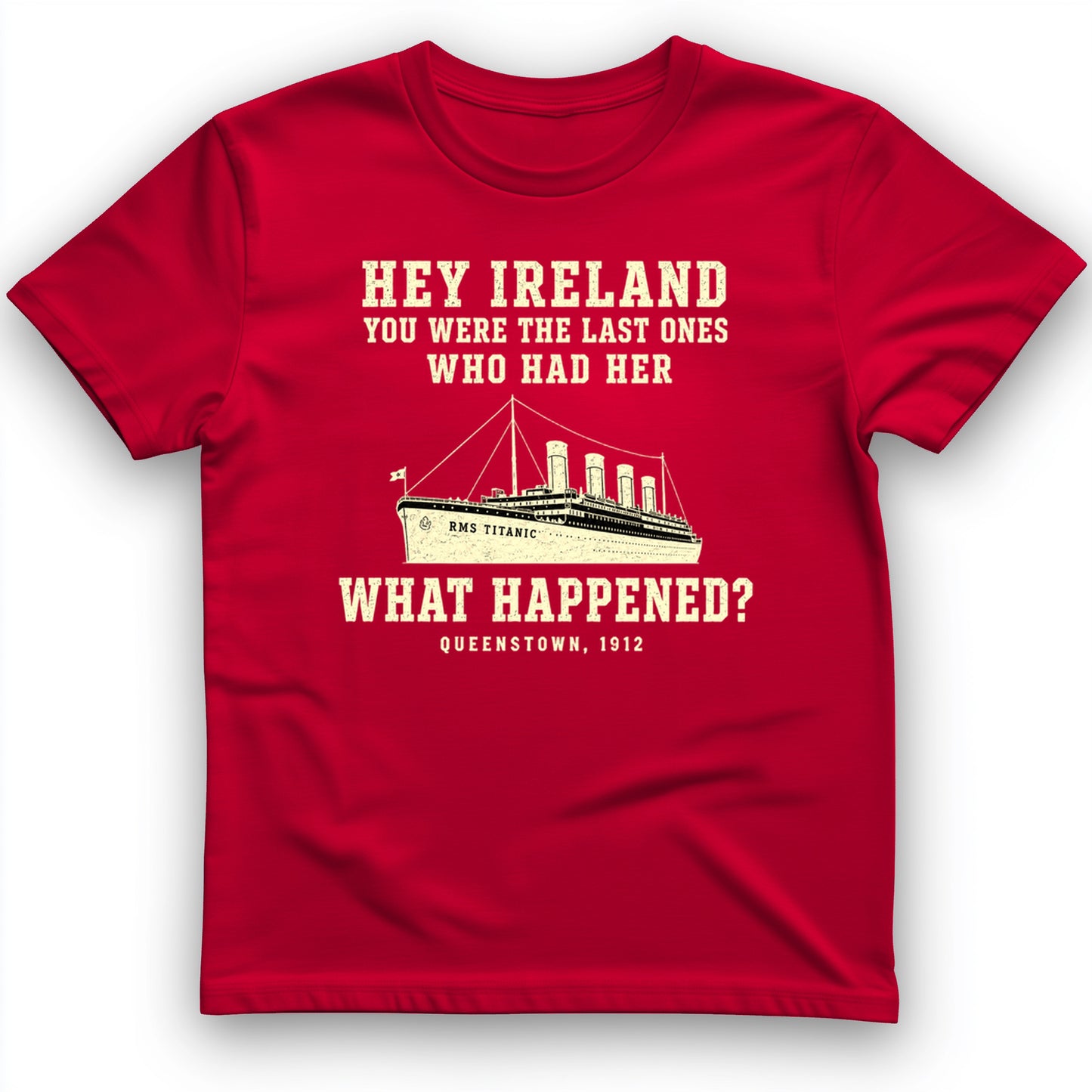 Titanic “What Happened” Queenstown 1912 T-Shirt