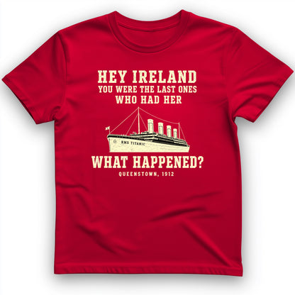 Titanic “What Happened” Queenstown 1912 T-Shirt