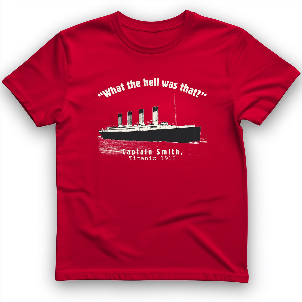 Titanic What The Hell Was That T-Shirt