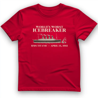 Titanic Worlds Worst Icebreaker T-Shirt