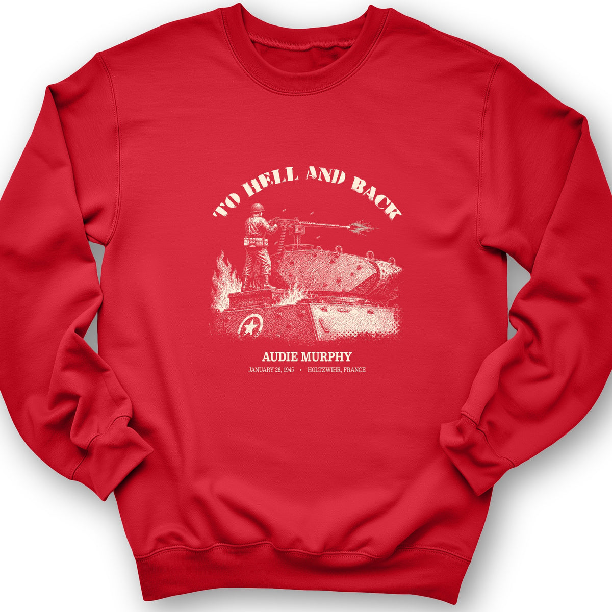 To Hell And Back - Audie Murphy Crewneck