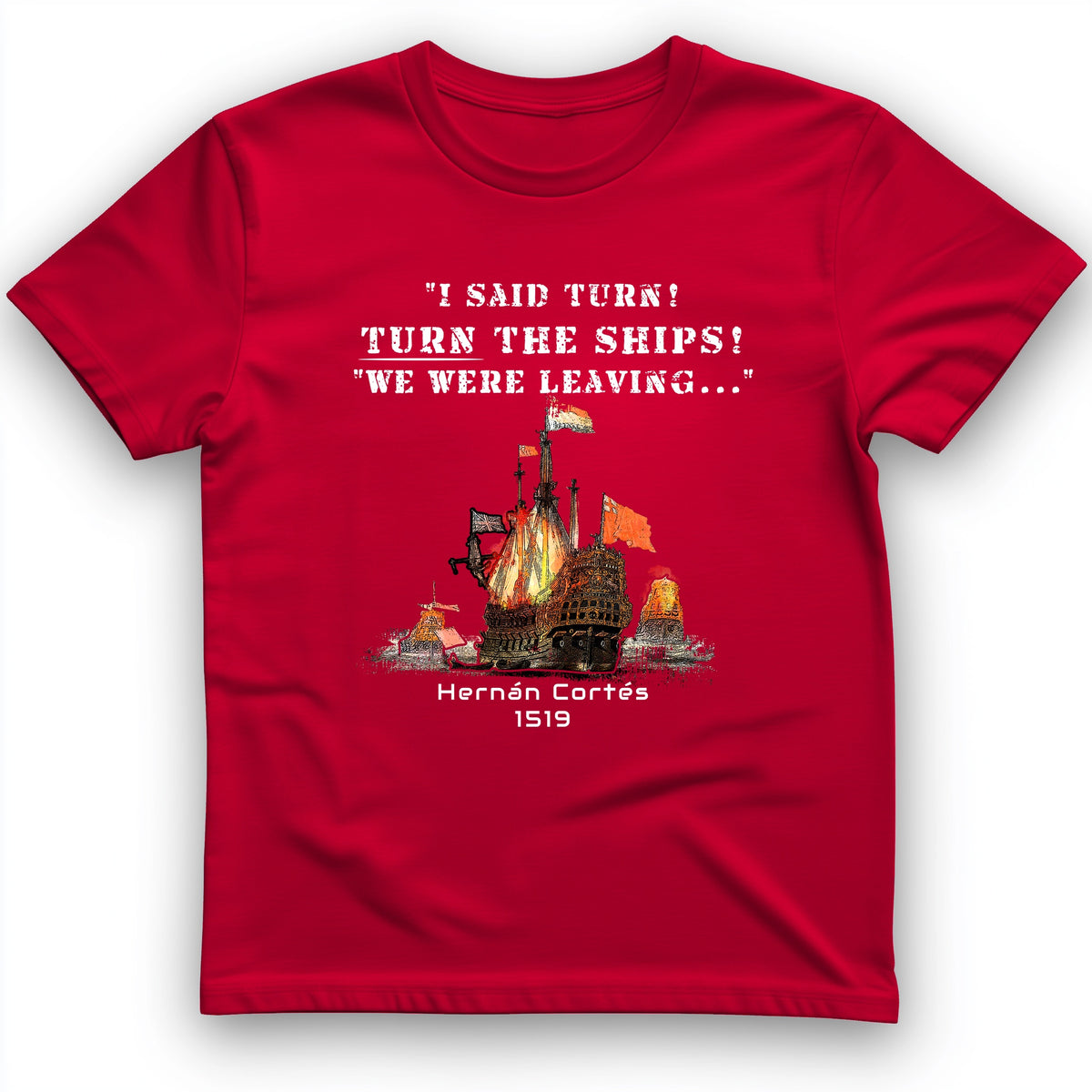 Turn The Ships T-Shirt