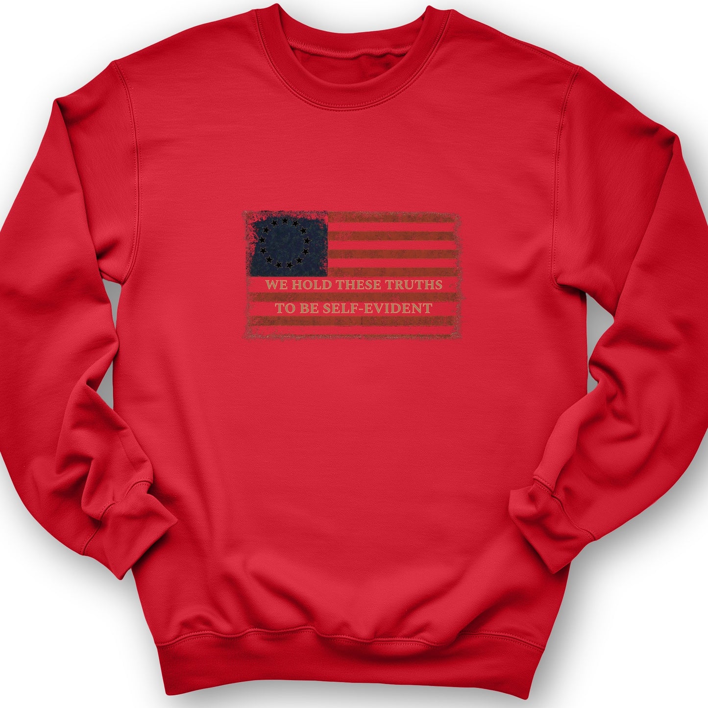 We Hold These Truths Sweatshirt