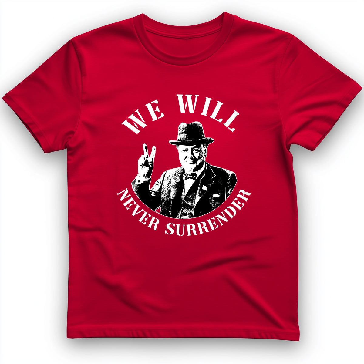 We Will Never Surrender T-Shirt
