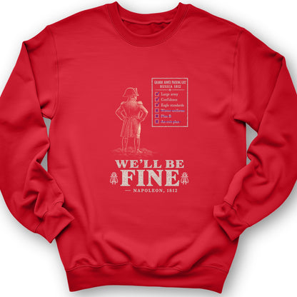 We'll Be Fine Crewneck