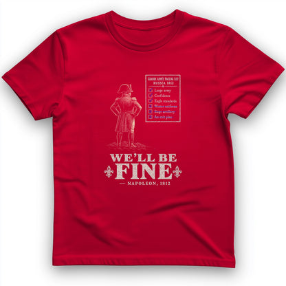 We'll Be Fine T-Shirt