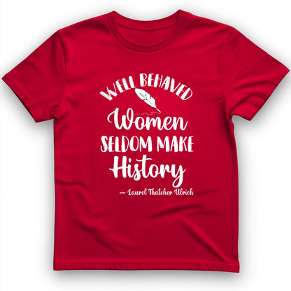 Well Behaved Women T-Shirt